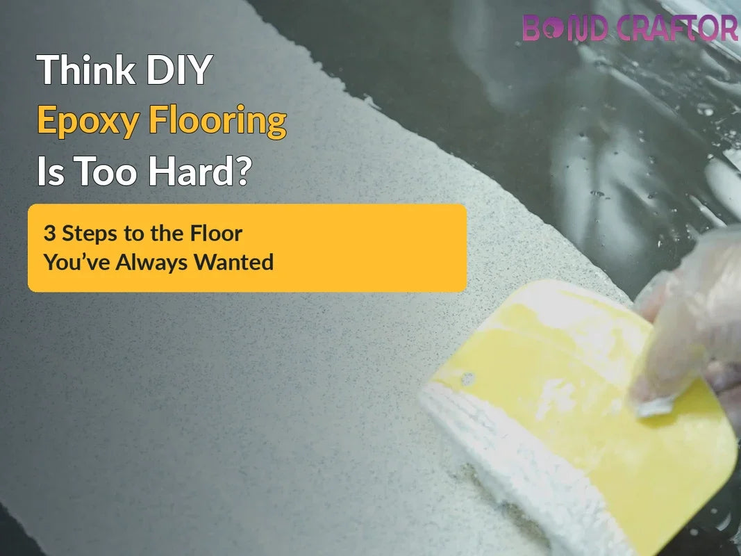 Think DIY Epoxy Flooring Is Too Hard? 3 Steps to the Floor You’ve Always Wanted